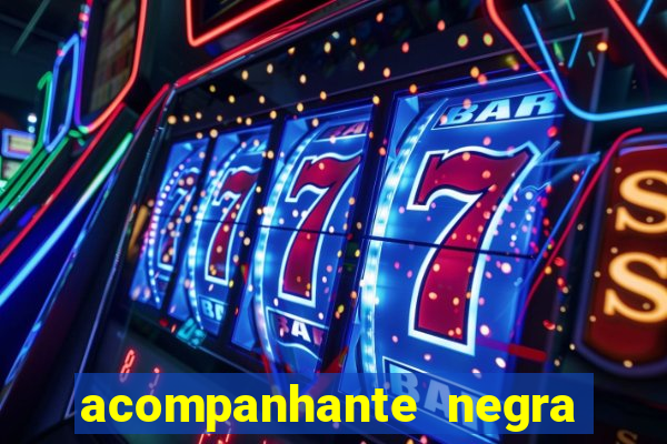 acompanhante negra sao paulo